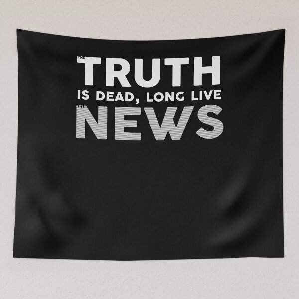 Item preview, The Truth Is Dead Long Live The News designed and sold by Bevatron.