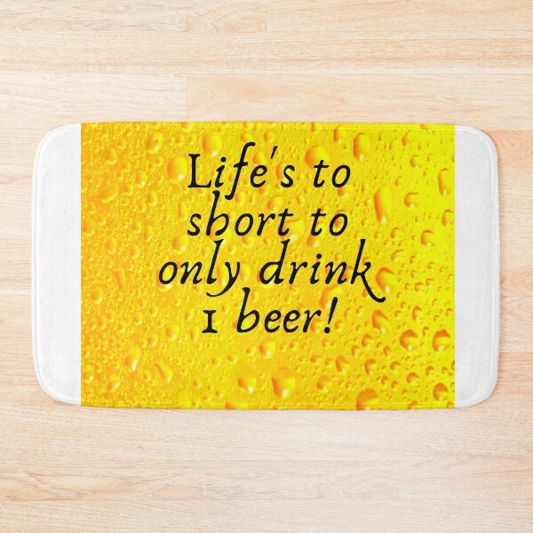 Item preview, life's to short to only drink 1 beer designed and sold by floris sies.