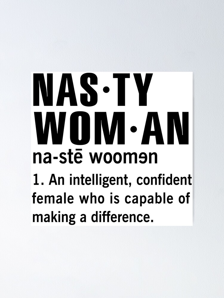 nasty-woman-definition-poster-by-moonchildworld-redbubble