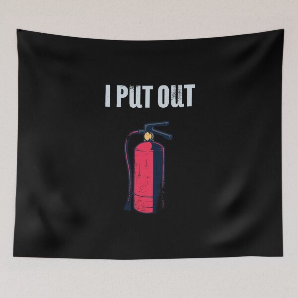 Item preview, I Put Out Firefighter designed and sold by 2blackcherries.