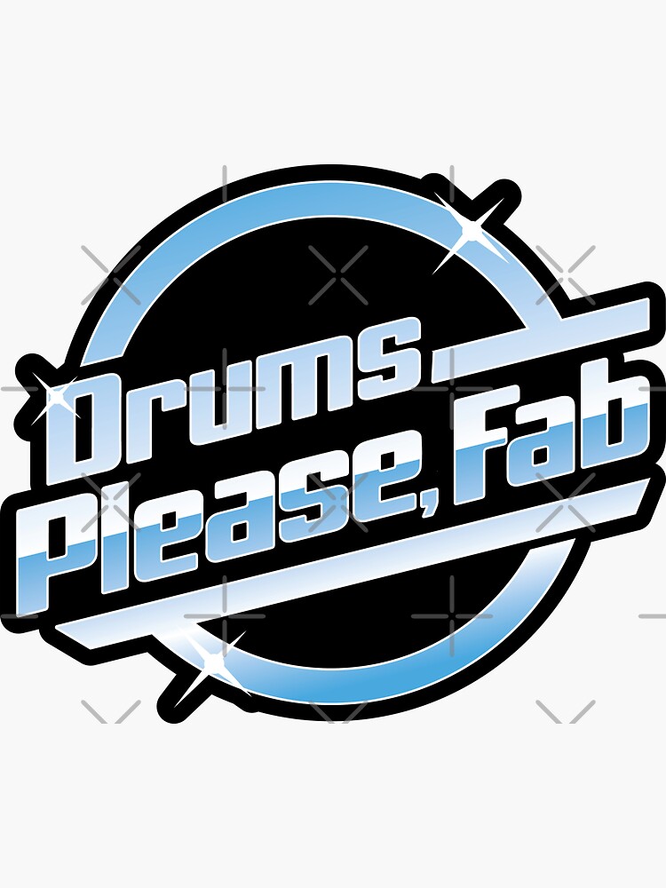 "Drums Please Fab" Sticker for Sale by VelvetLou Redbubble
