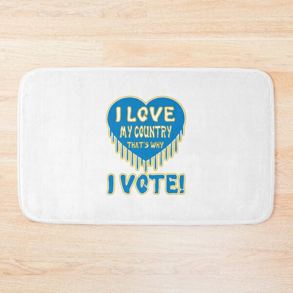 Item preview, “I LOVE MY COUNTRY THAT’S WHY I VOTE!”, L A Light Blue designed and sold by Joanenices.