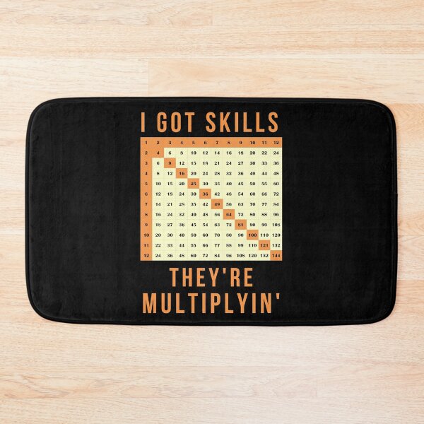 Item preview, I got skills They're multiplyin' | Multiplication table - Funny Math Design for Teachers, Teacher Day, Teacher Gifts designed and sold by K-icon.
