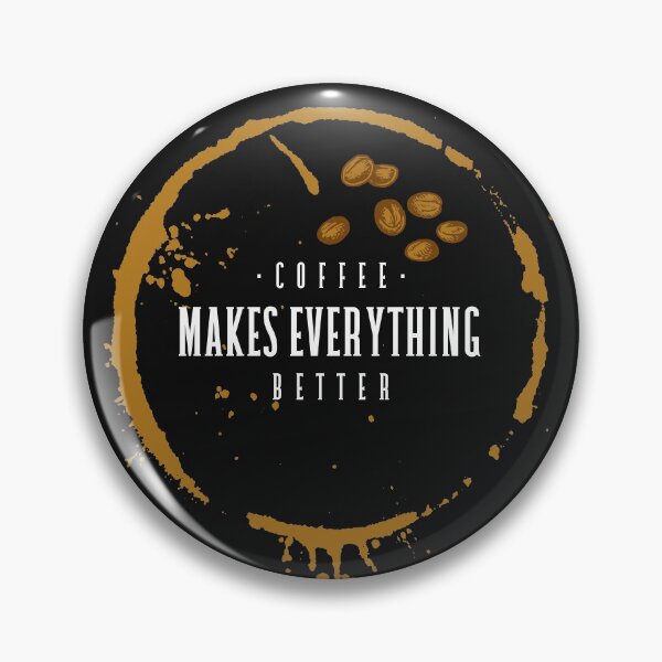 Item preview, Coffee Makes Everything Better designed and sold by SanZal.