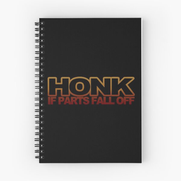 Item preview, HONK if Parts Fall Off designed and sold by RookieSpoon.