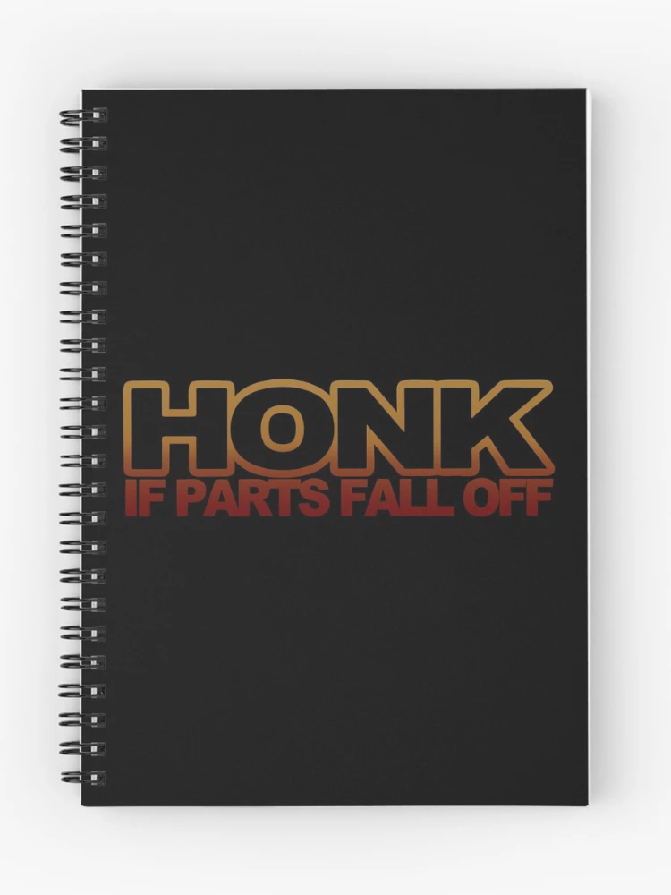 Thumbnail 1 of 3, Journal, HONK if Parts Fall Off designed and sold by RookieSpoon.