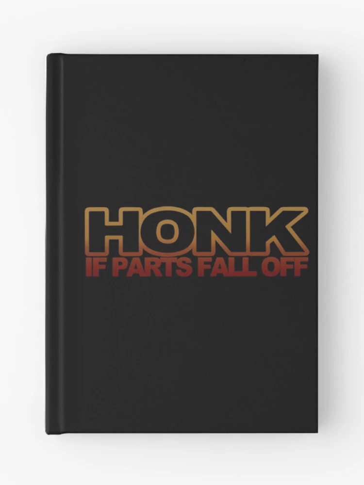 Thumbnail 1 of 3, Journal, HONK if Parts Fall Off designed and sold by RookieSpoon.