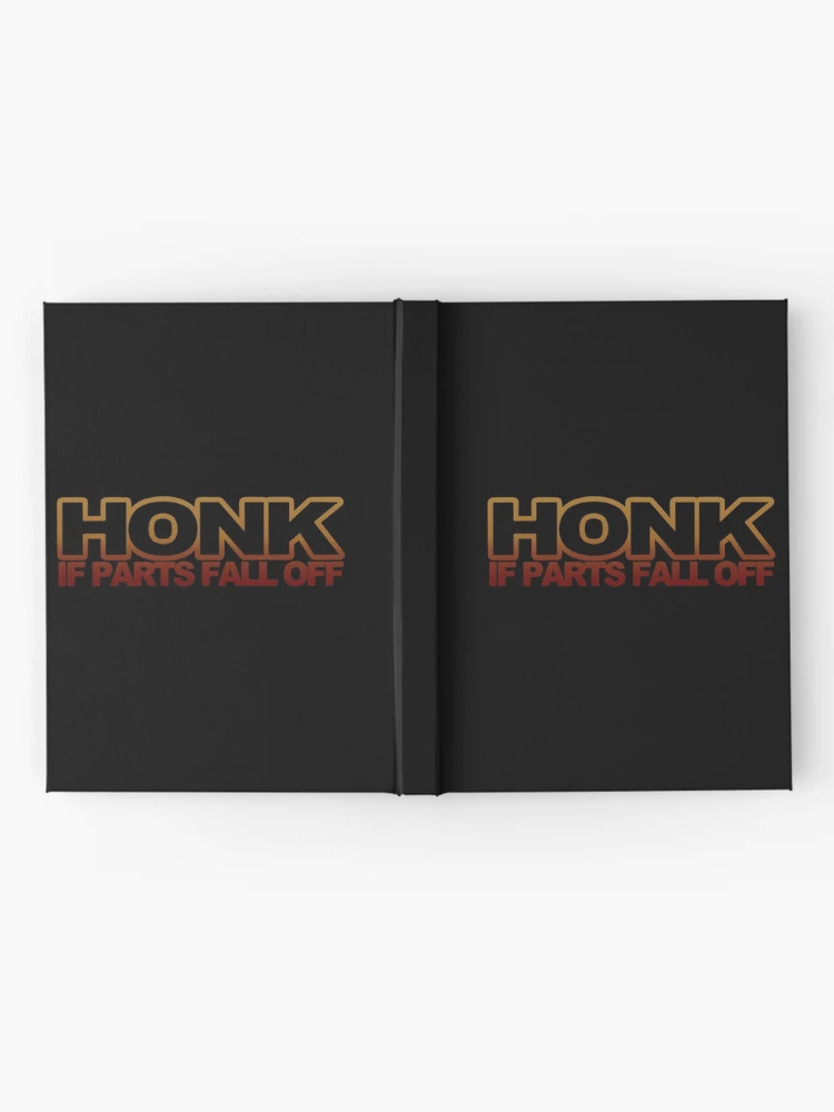 Thumbnail 2 of 3, Journal, HONK if Parts Fall Off designed and sold by RookieSpoon.