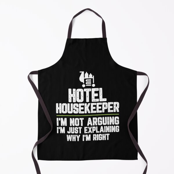 Item preview, Hotel housekeeper I'm Not Arguing I'm Just Explaining Why I'm Right Hotel housekeeper Gift Funny Shirt Novelty Gag Gift Office Desk Boss Gift designed and sold by Orange Pieces.