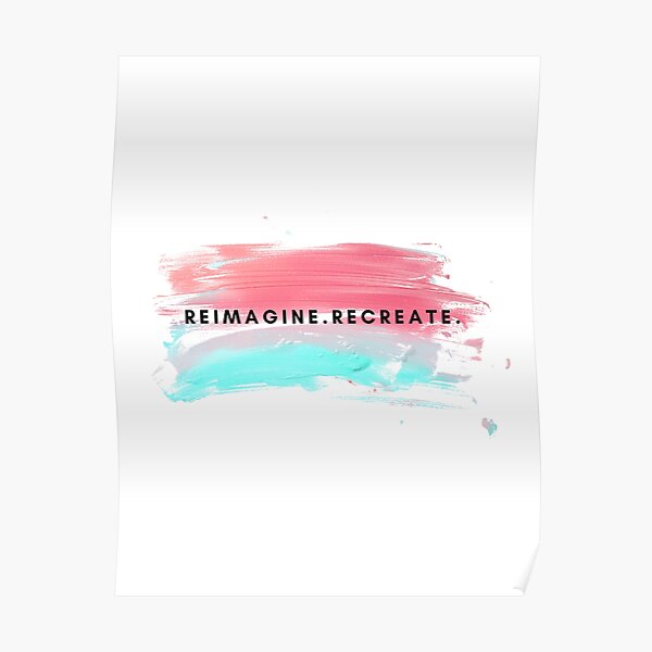 Recreate Posters Redbubble Recreate Posters Redbubble