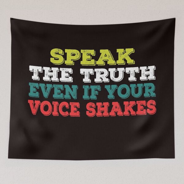 Item preview, speak the truth even if your voice shakes t shirt  designed and sold by Majesticoo.