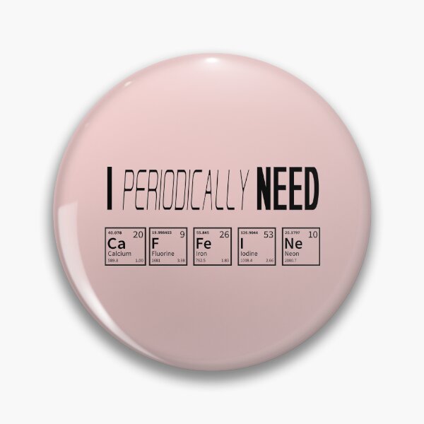 Item preview, I Periodically Need Caffeine, Caffeine Molecule, Gift For Science Teacher, Gift For Teacher, Funny Gift designed and sold by Mode Tees.