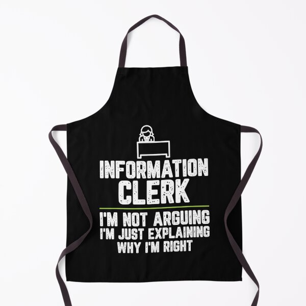 Item preview, Information clerk I'm Not Arguing I'm Just Explaining Why I'm Right Information clerk Gift Funny Shirt Novelty Gag Gift Office Desk Boss Gift designed and sold by Orange Pieces.