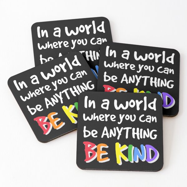 Item preview, In a world where you can be anything be kind designed and sold by FatCatProds.