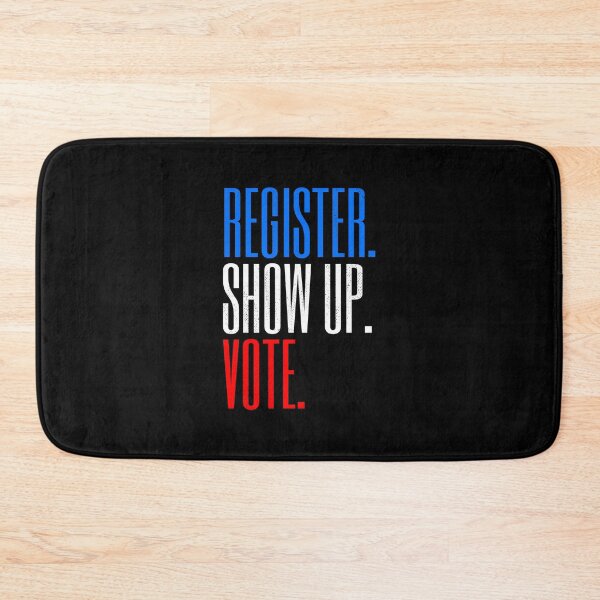 Item preview, Register Show Up Vote Election Day designed and sold by artworkbyrihen.