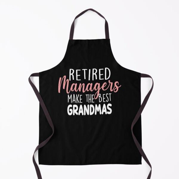 Item preview, Retierd Managers Make The Best Grandmas designed and sold by zedesignn.
