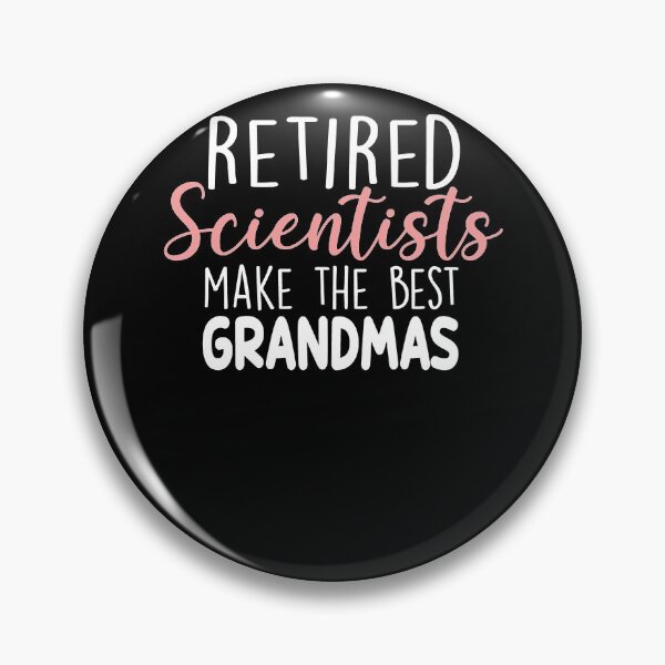 Item preview, Retierd Scientists Make The Best Grandmas designed and sold by zedesignn.