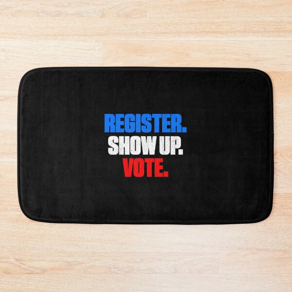 Item preview, Register Show Up Vote Election Day designed and sold by artworkbyrihen.