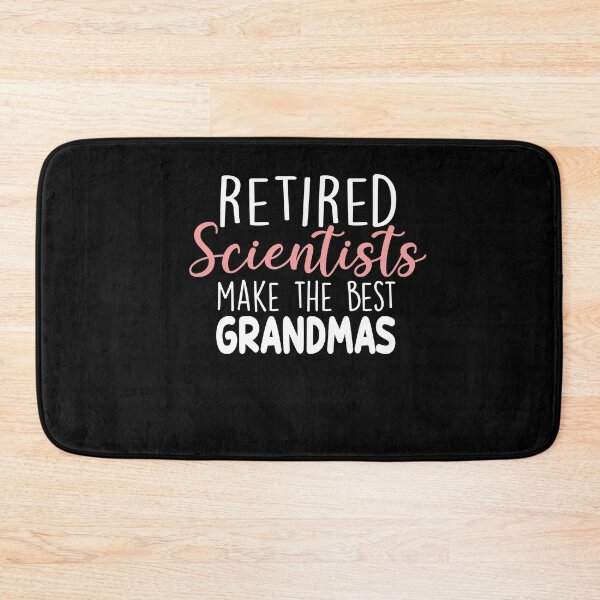 Item preview, Retierd Scientists Make The Best Grandmas designed and sold by zedesignn.