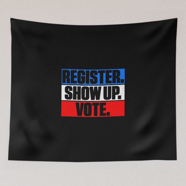 Item preview, Register Show Up Vote Election Day designed and sold by artworkbyrihen.