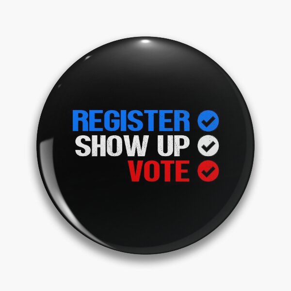 Item preview, Register Show Up Vote Election Day designed and sold by artworkbyrihen.