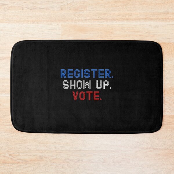 Item preview, Register Show Up Vote Election Day designed and sold by artworkbyrihen.