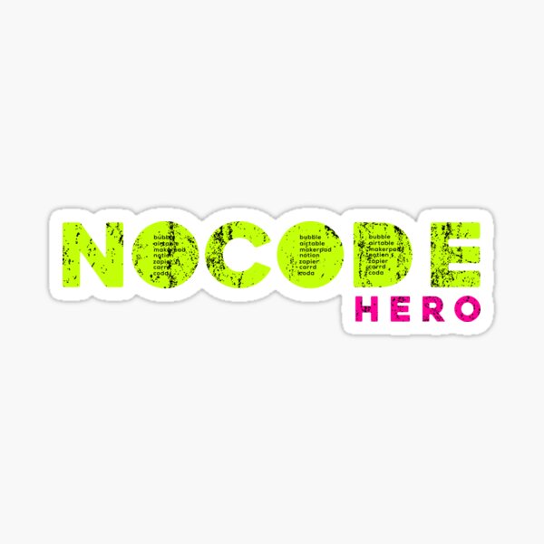 Nocode hero - for all nocoders Sticker