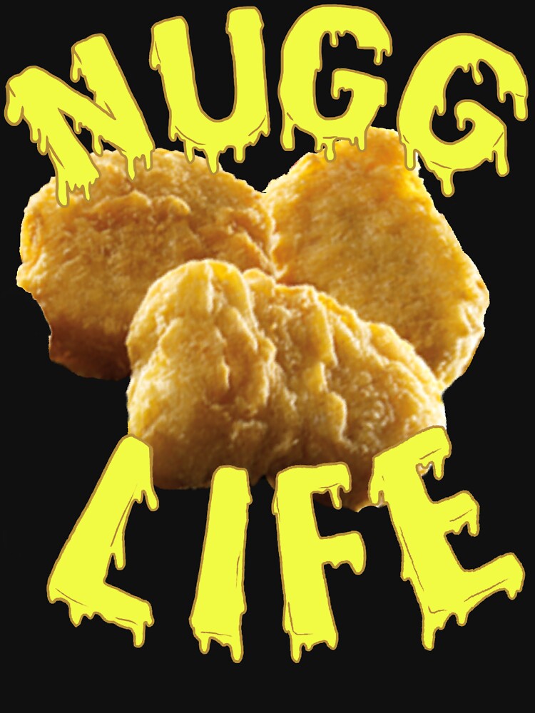 nugg life shirt