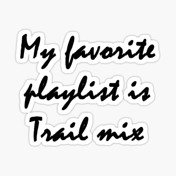 "Humor quote hiking lover trail mix " Sticker for Sale by