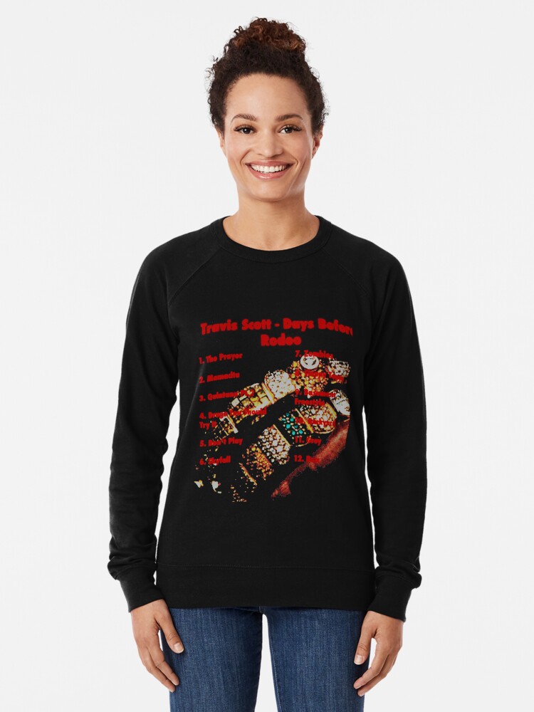 Travis Scott Days Before Rodeo T Shirt Lightweight Sweatshirt