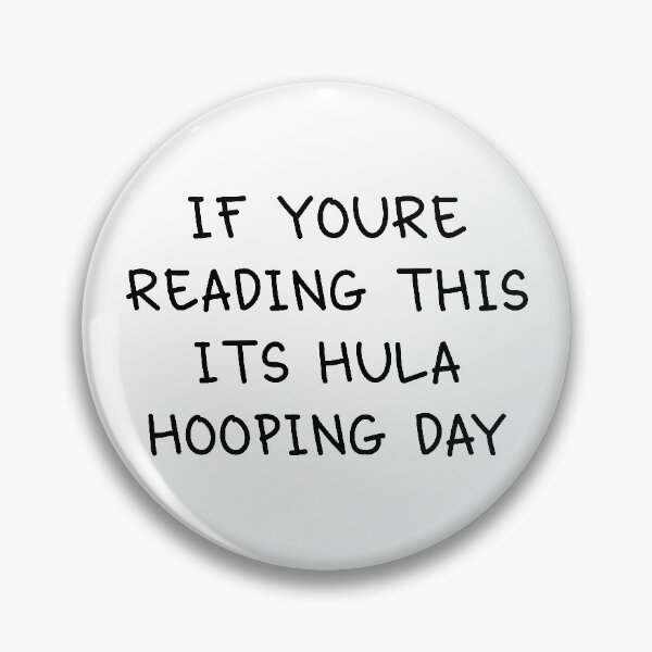 Item preview, Hula Hooping Day. designed and sold by orlumbuspirate.