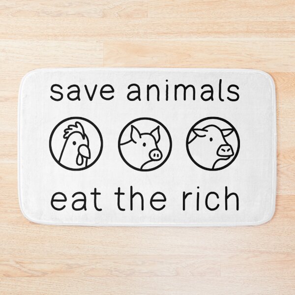 Item preview, Save Animals - Eat The Rich designed and sold by ValentinaHramov.