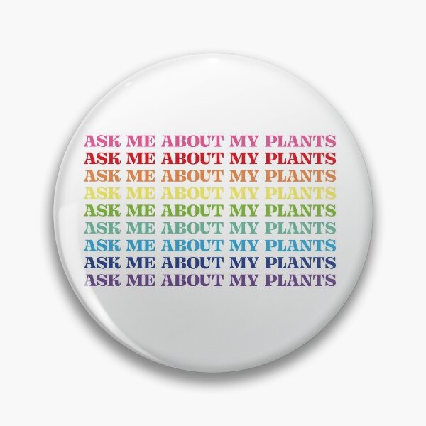 Item preview, ASK ME ABOUT MY PLANTS Rainbow designed and sold by StudioKattix.