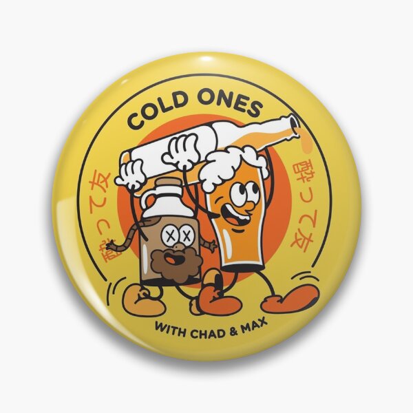 Item preview, Cold Ones - With Chad and Max designed and sold by Brookerino.