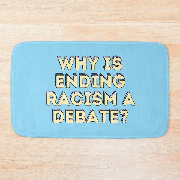Item preview, why is ending racism a debate? designed and sold by tpwklwt.