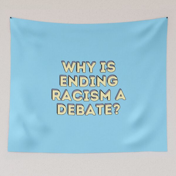 Item preview, why is ending racism a debate? designed and sold by tpwklwt.