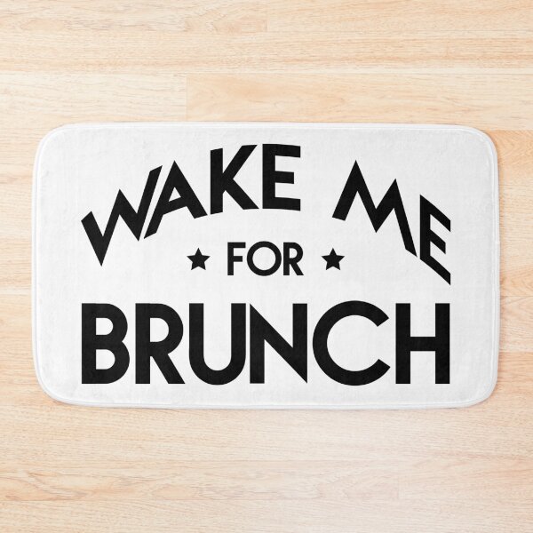 Item preview, Wake me for Brunch designed and sold by Wanderlust40.