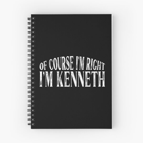 Item preview, Of Course I'm Right I'm Kenneth Personalized Named product designed and sold by Grabitees.