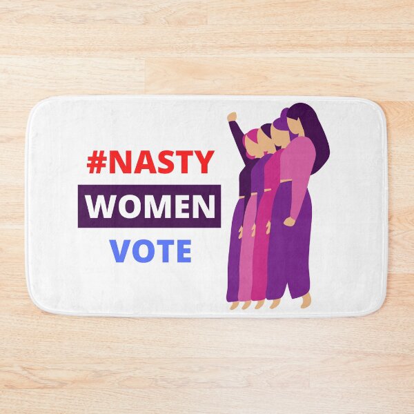 Item preview, Nasty Women Vote Design designed and sold by nimitkhurana.