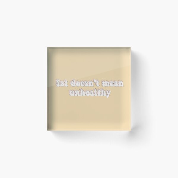 Item preview, fat doesn't mean unhealthy designed and sold by tpwklwt.