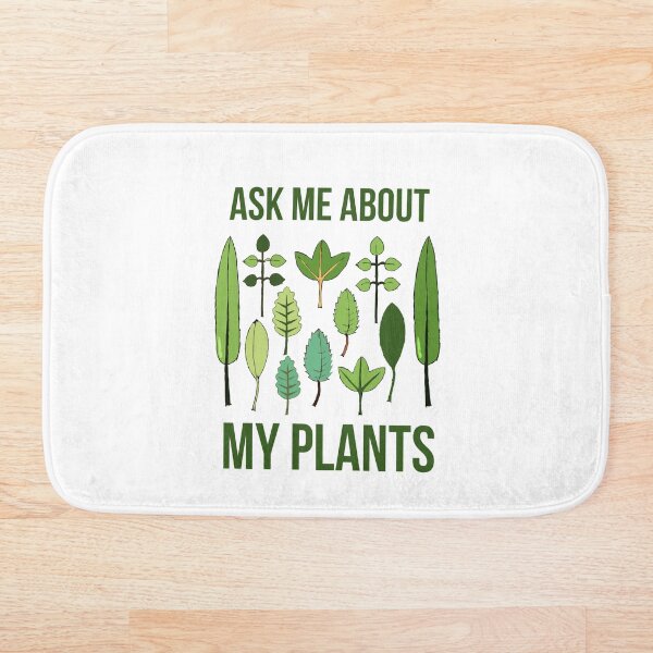 Item preview, Ask Me About My Plants designed and sold by 4thcode.