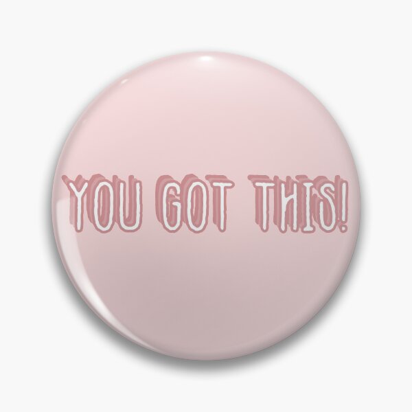Item preview, you got this! designed and sold by tpwklwt.