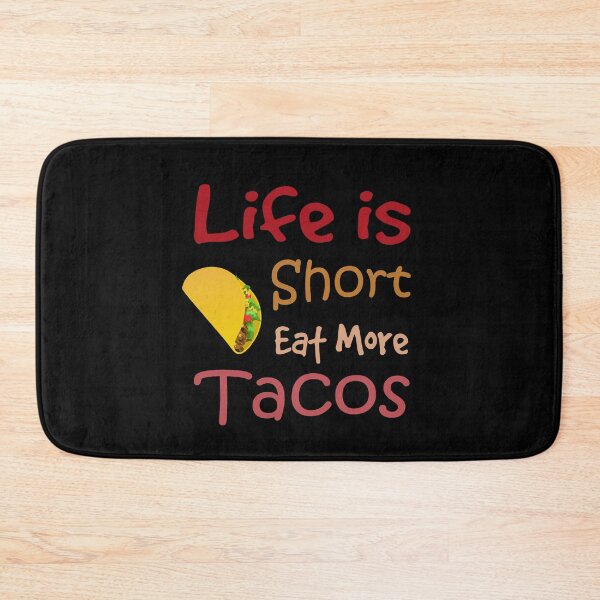 Item preview, Life Is Short, Eat More Tacos designed and sold by Oblivyum.