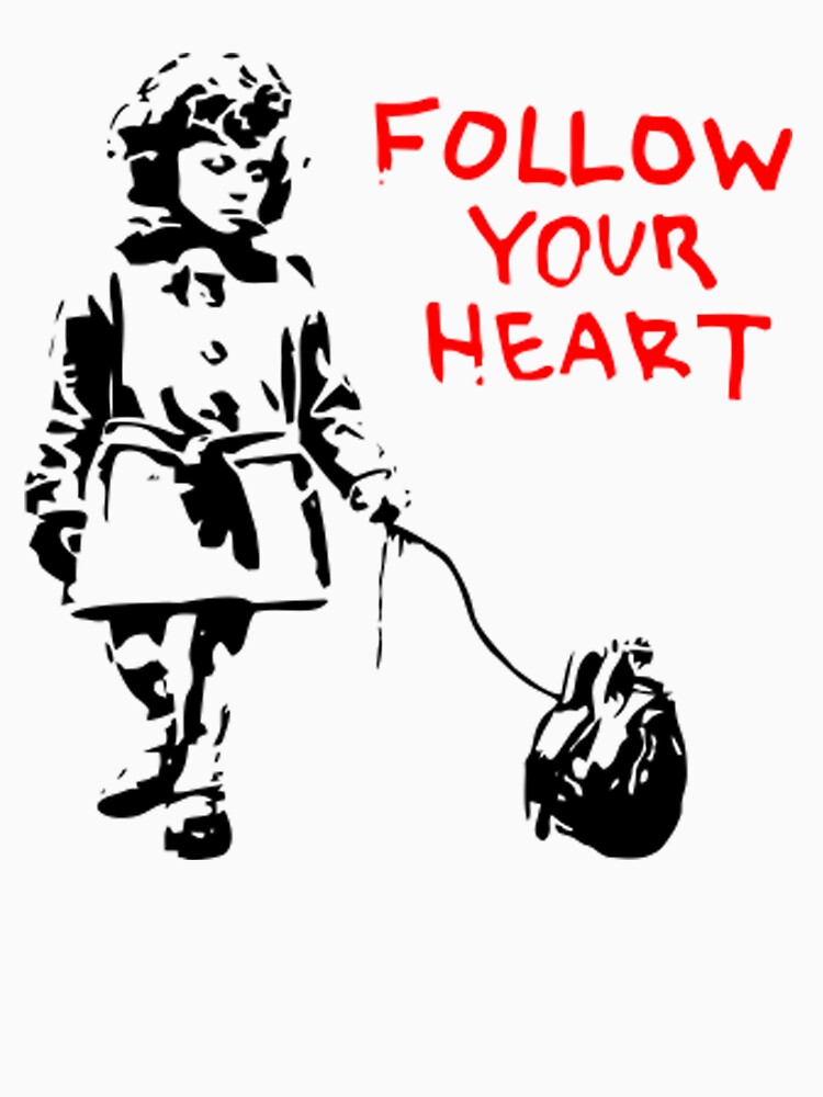 Banksy Follow Your Heart by ThatMerchStore