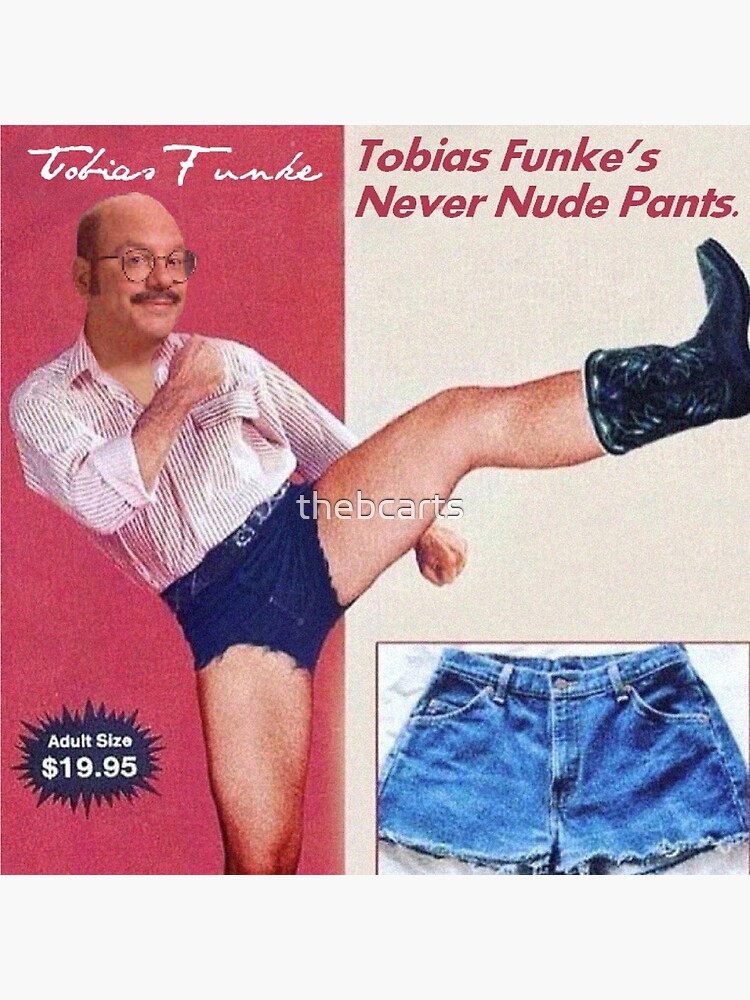 Arrested Development Tobias Funke's Never Nude Pants Photographic