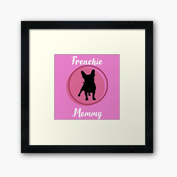 Item preview, Frenchie Mommy - French bulldog Mommy designed and sold by cyc94.