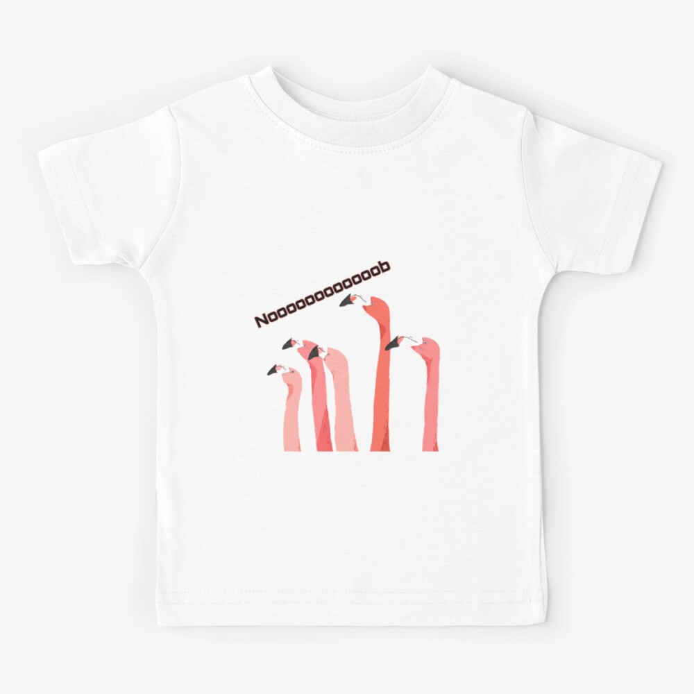 Flamingo Saying Noob Kids T Shirt By Qcstore Redbubble - roblox noob kids t shirt by nice tees redbubble