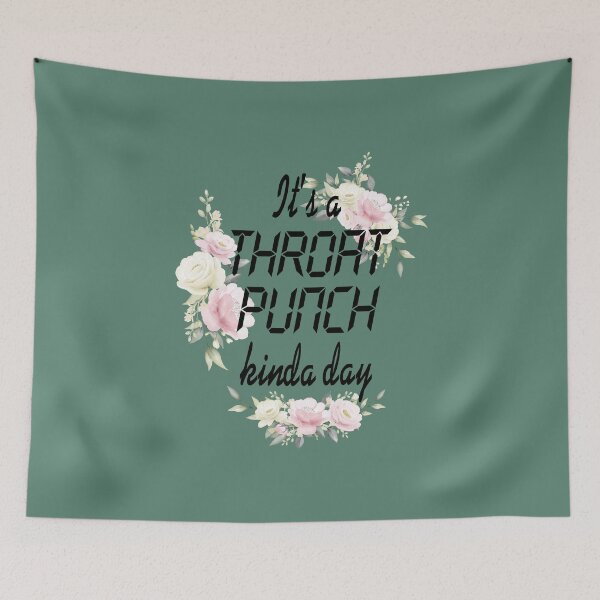 Item preview, It's A Throat Punch Kinda Day - Gifts for CoWorkers - Floral designed and sold by Mode Tees.