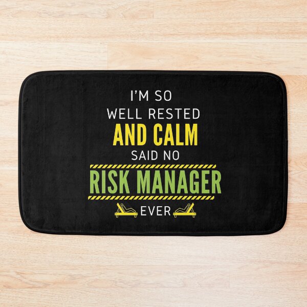 Item preview, I'm So Well Rested And Calm Said No Risk Manager Ever designed and sold by nZDesign.