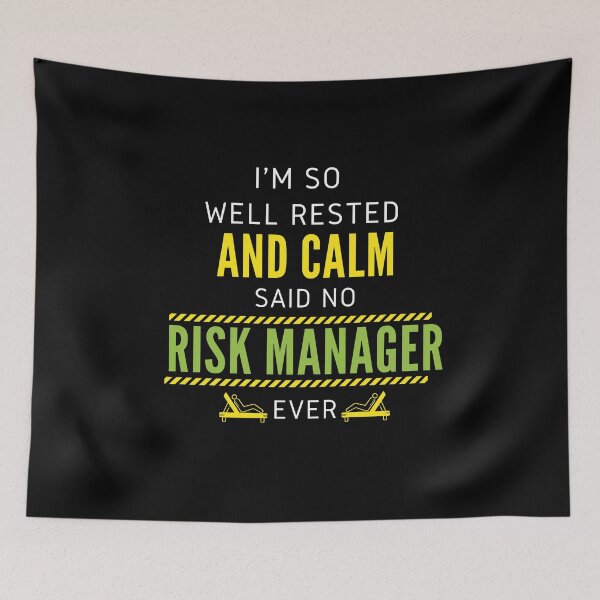 Item preview, I'm So Well Rested And Calm Said No Risk Manager Ever designed and sold by nZDesign.